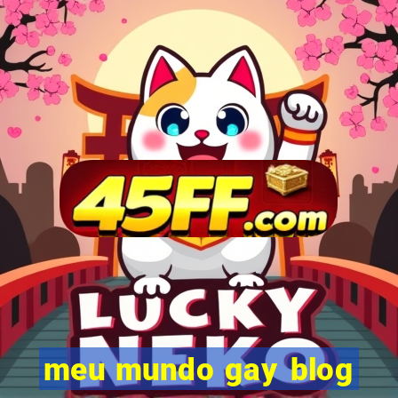 meu mundo gay blog